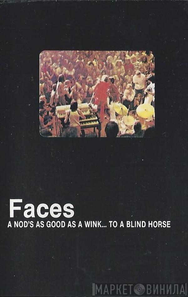  Faces   - A Nod's As Good As A Wink...To A Blind Horse