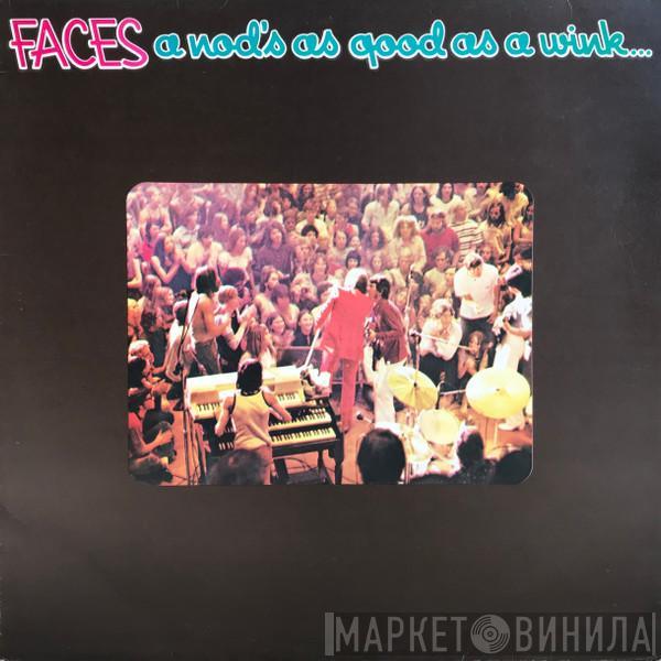Faces  - A Nod's As Good As A Wink...To A Blind Horse