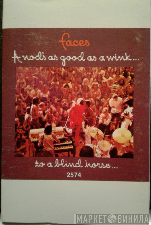  Faces   - A Nod's As Good As A Wink...To A Blind Horse