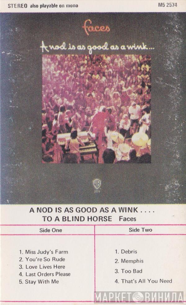  Faces   - A Nod's As Good As A Wink...To A Blind Horse
