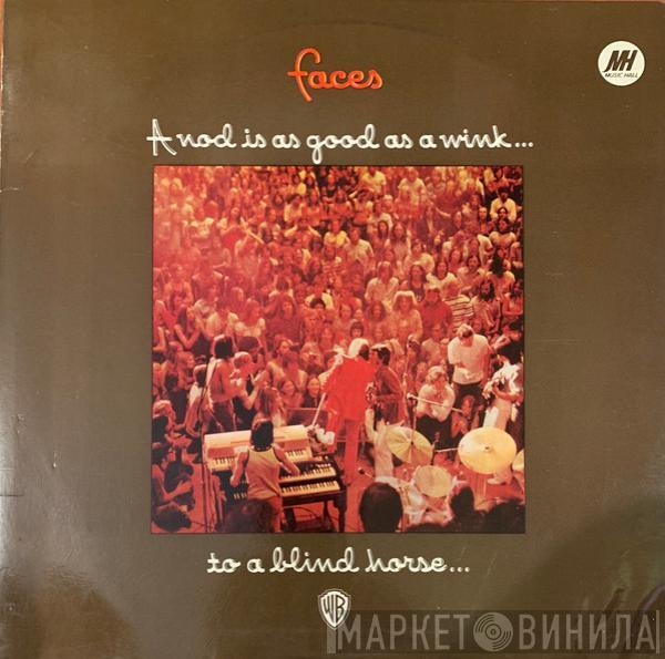  Faces   - A Nod's As Good As A Wink...To A Blind Horse