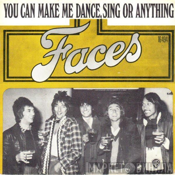  Faces   - You Can Make Me Dance, Sing Or Anything