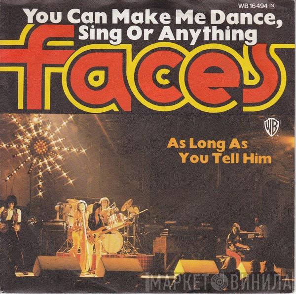  Faces   - You Can Make Me Dance, Sing Or Anything