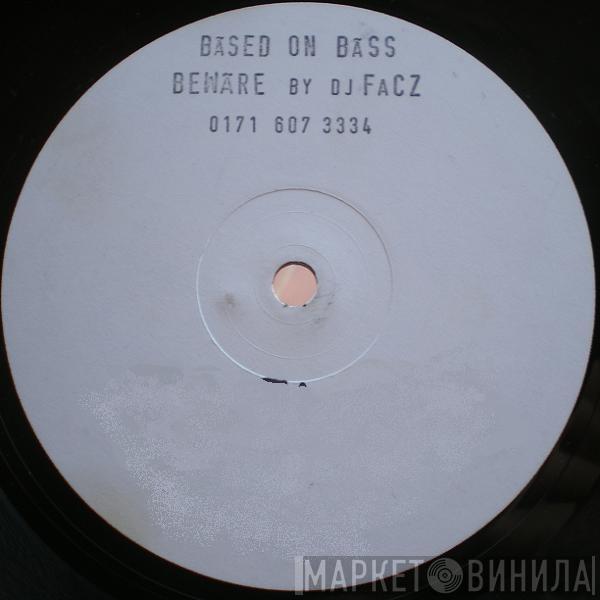 Facs, Headman  - Beware / Crazy Juice