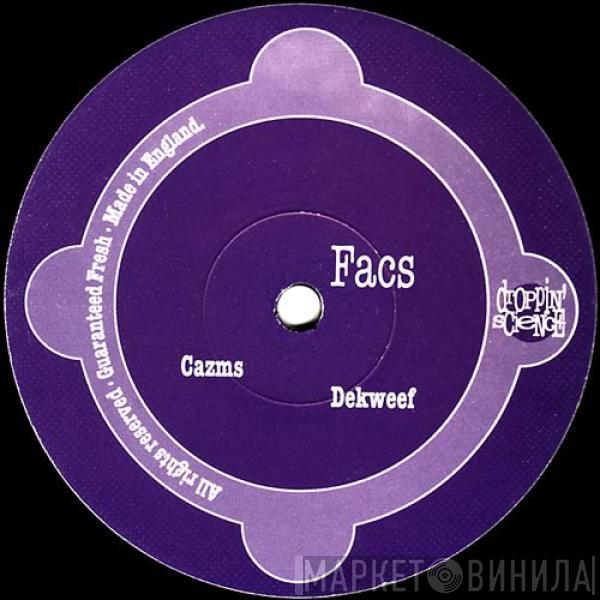 Facs - Cazms / Dekweef