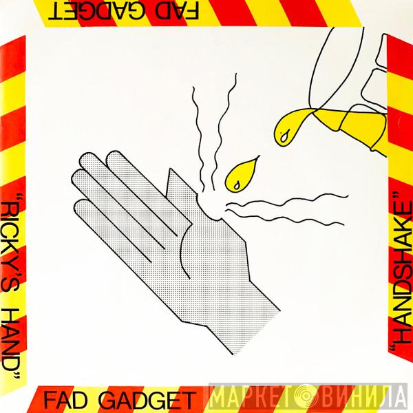 Fad Gadget - Ricky's Hand / Handshake