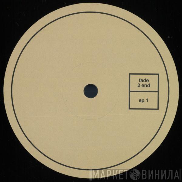 Fade 2 End - REZ33thirtythree
