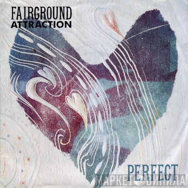 Fairground Attraction - Perfect