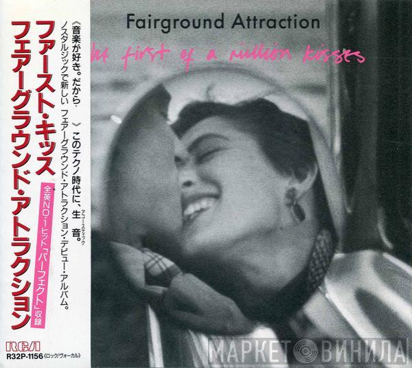 Fairground Attraction  - The First Of A Million Kisses