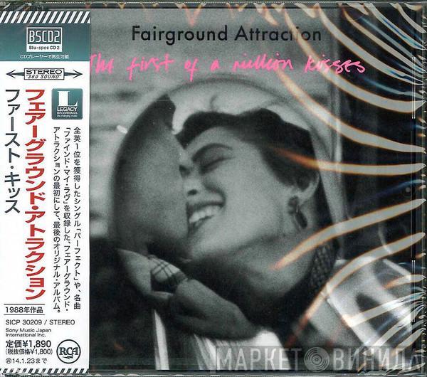  Fairground Attraction  - The First Of A Million Kisses