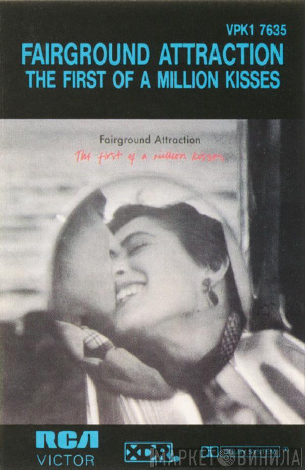  Fairground Attraction  - The First Of A Million Kisses