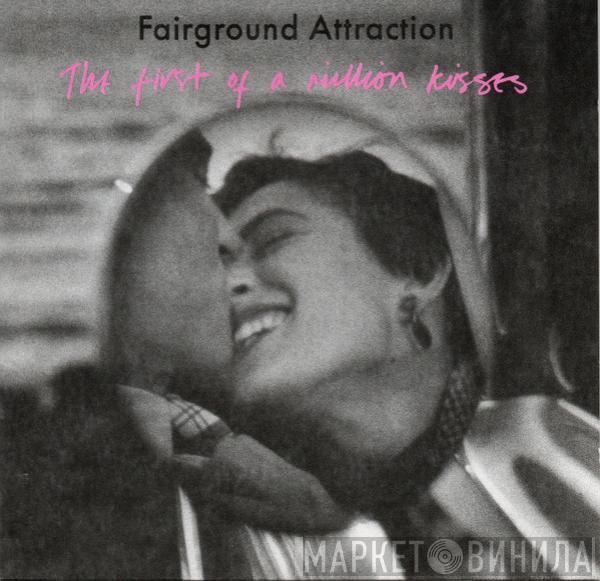 Fairground Attraction - The First Of A Million Kisses
