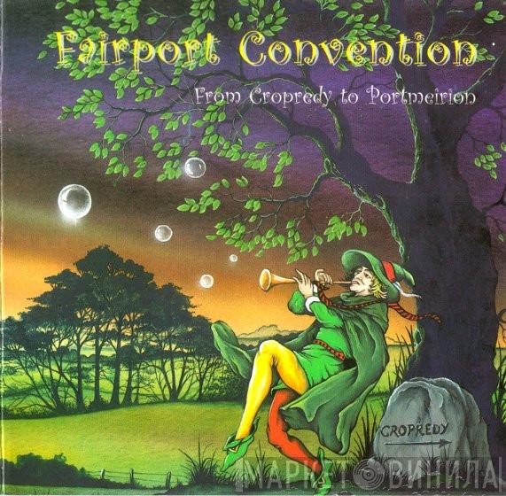 Fairport Convention - From Cropredy To Portmeirion