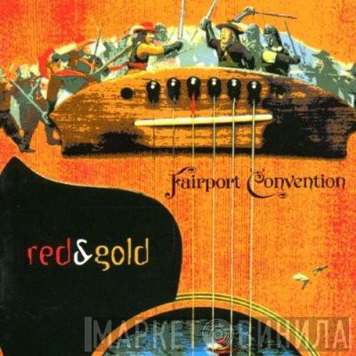  Fairport Convention  - Red & Gold