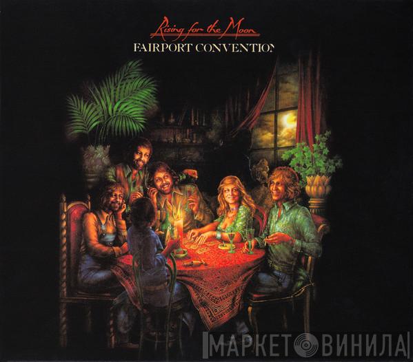 Fairport Convention - Rising For The Moon