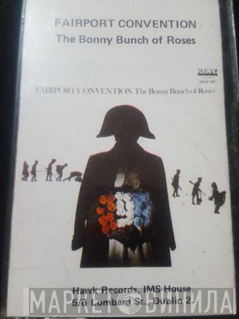  Fairport Convention  - The Bonny Bunch Of Roses