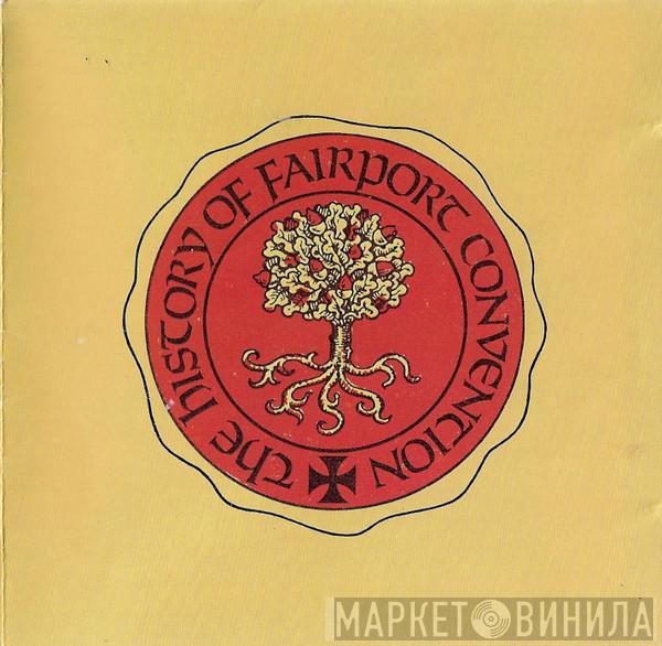  Fairport Convention  - The History Of Fairport Convention