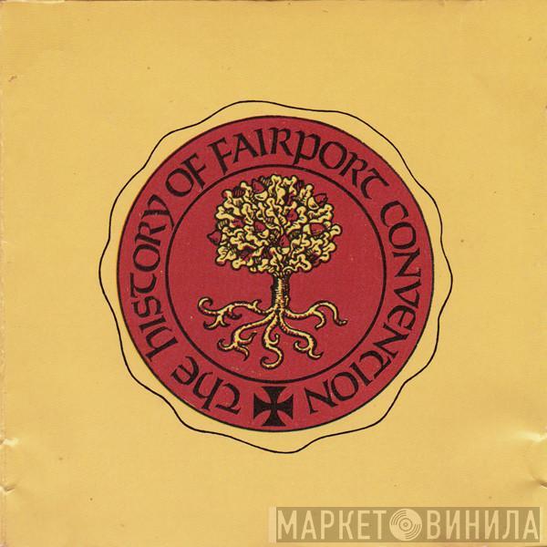  Fairport Convention  - The History Of Fairport Convention