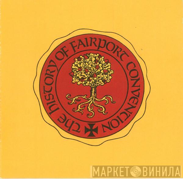  Fairport Convention  - The History Of Fairport Convention