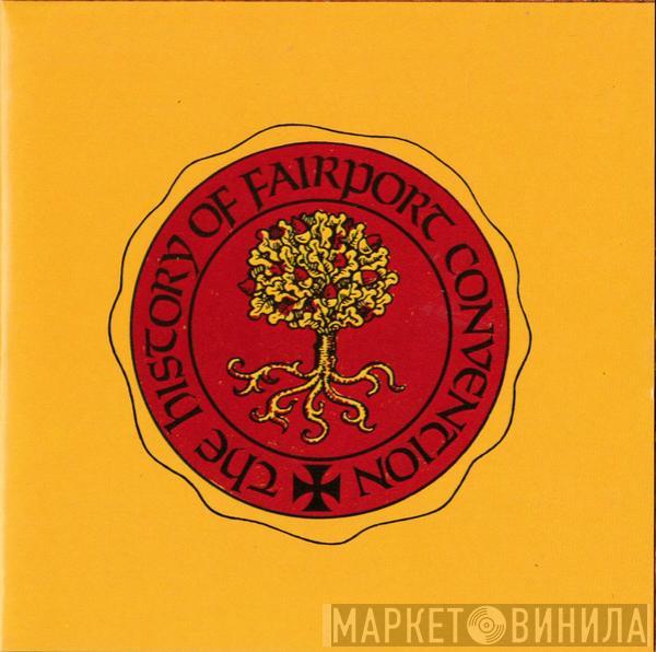  Fairport Convention  - The History Of Fairport Convention