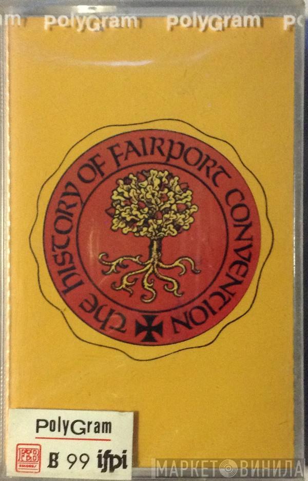  Fairport Convention  - The History Of Fairport Convention