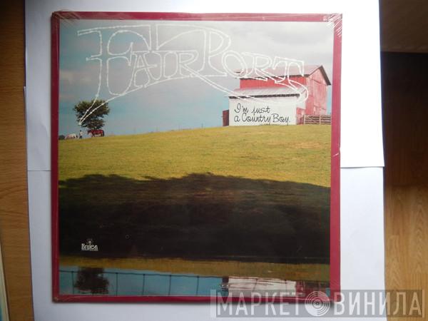Fairport - I'm Just A Country Boy
