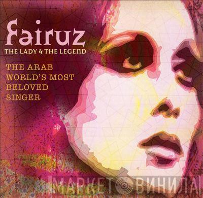 Fairuz - The Lady & The Legend – The Arab World's Most Beloved Singer