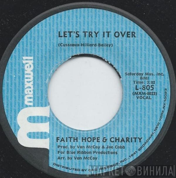 Faith, Hope & Charity - Let's Try It Over / So Much Love