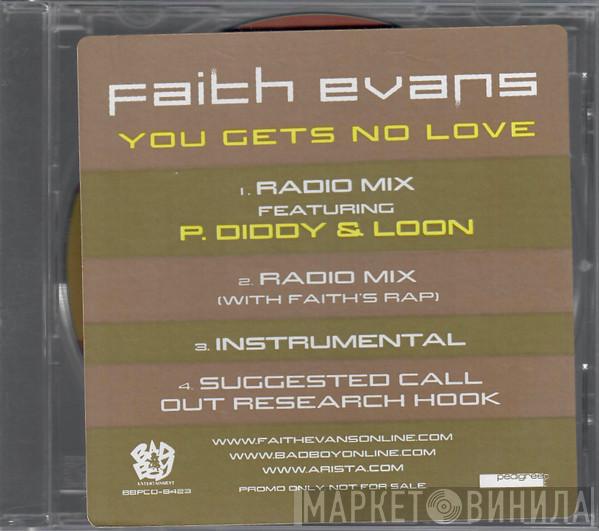 Faith Evans, P. Diddy, Loon - You Gets No Love
