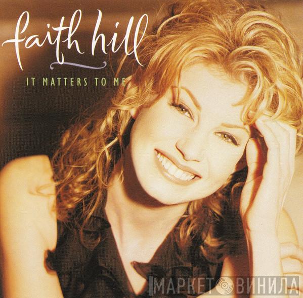Faith Hill - It Matters To Me