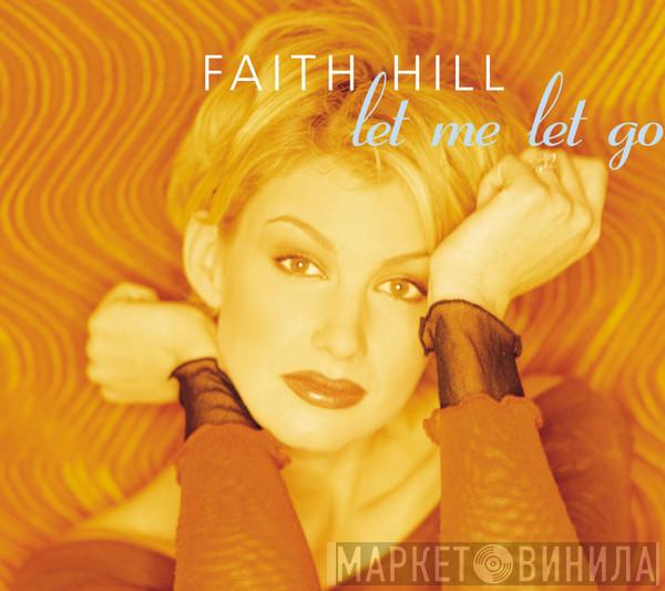 Faith Hill - Let Me Let Go