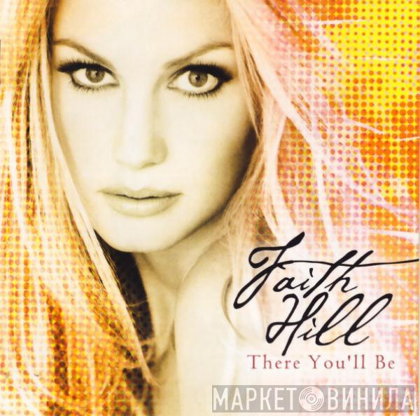  Faith Hill  - There You'll Be