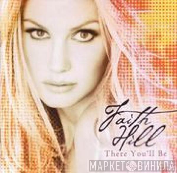  Faith Hill  - There You'll Be