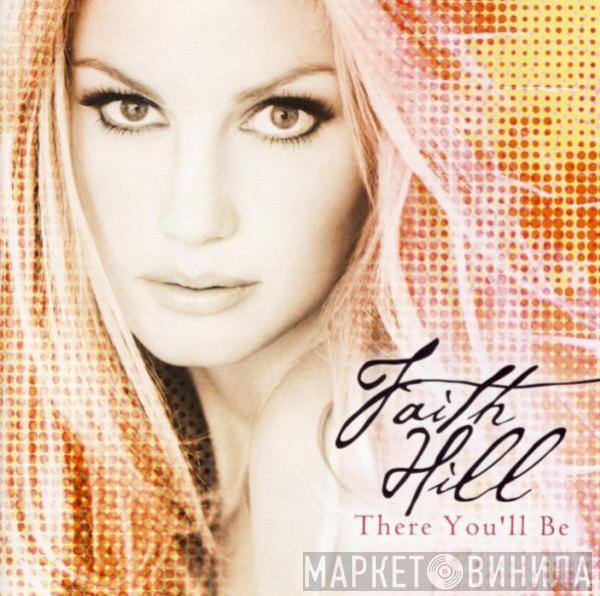  Faith Hill  - There You'll Be