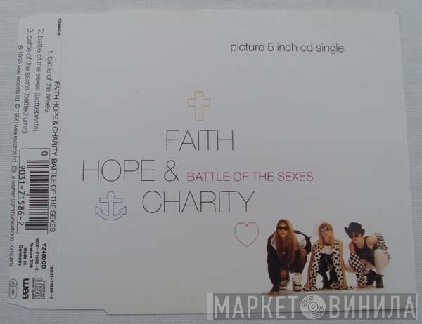  Faith, Hope & Charity   - Battle Of The Sexes