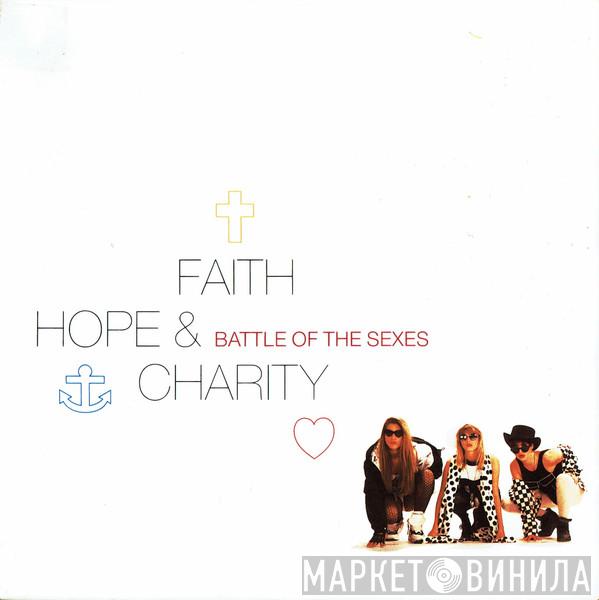 Faith, Hope & Charity  - Battle Of The Sexes