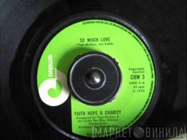  Faith, Hope & Charity  - So Much Love