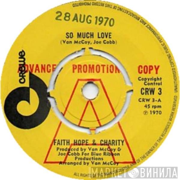  Faith, Hope & Charity  - So Much Love