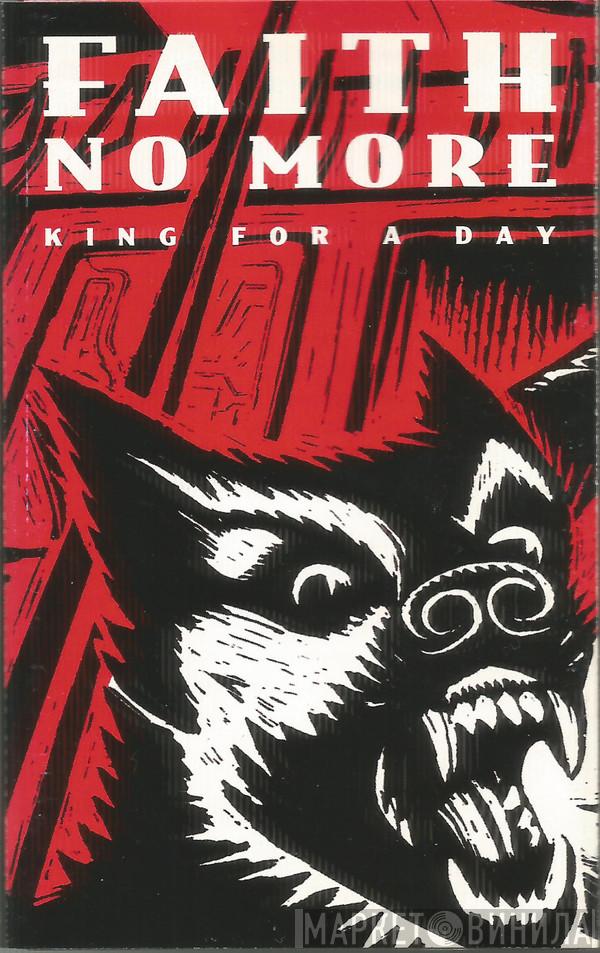  Faith No More  - King For A Day / Fool For A Lifetime