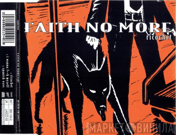  Faith No More  - Ricochet
