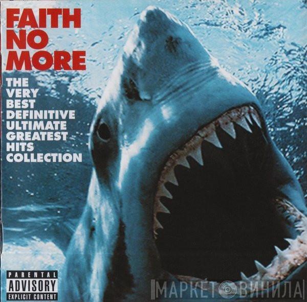  Faith No More  - The Very Best Definitive Ultimate Greatest Hits Collection