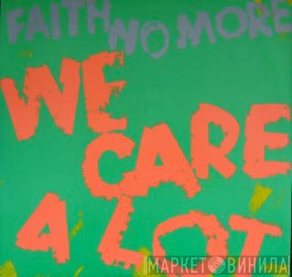  Faith No More  - We Care A Lot