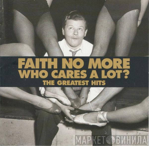  Faith No More  - Who Cares A Lot? The Greatest Hits