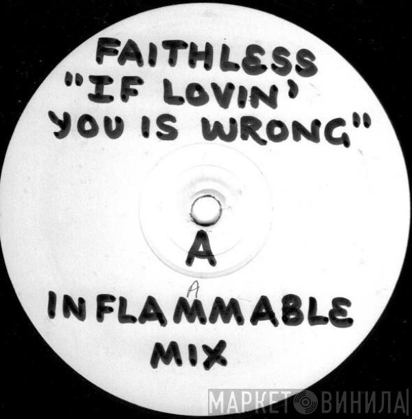  Faithless  - If Lovin' You Is Wrong / Salva Mea