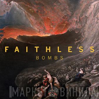  Faithless  - Bombs