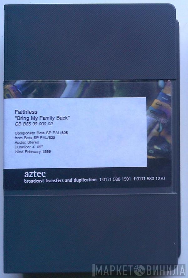  Faithless  - Bring My Family Back