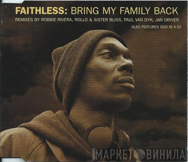  Faithless  - Bring My Family Back