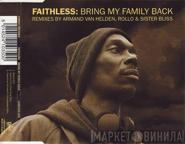  Faithless  - Bring My Family Back