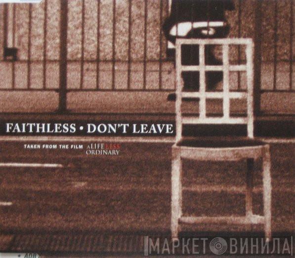  Faithless  - Don't Leave