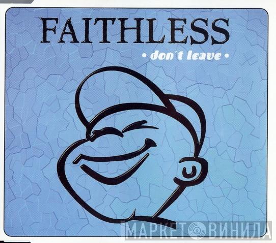  Faithless  - Don't Leave